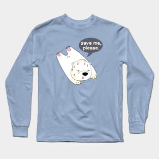 Save earth! Save polar bears! Long Sleeve T-Shirt